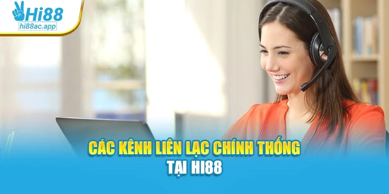 Liên hệ Hi88 1 Các kênh liên lạc chính thống tại Hi88