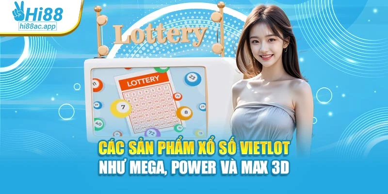 Xổ Số Miền Trung: Cập Nhật Kết Quả Nhanh Nhất Tại Hi88 2 Các sản phẩm xổ số Vietlot như Mega, Power và Max 3D