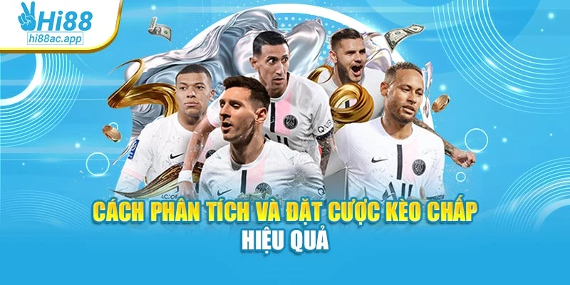 Kèo Châu Âu: Loại Hình Cá Cược Được Ưa Chuộng Trong Bóng Đá 3 Cách phân tích và đặt cược kèo chấp hiệu quả