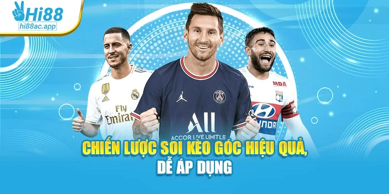 Kèo Châu Âu: Loại Hình Cá Cược Được Ưa Chuộng Trong Bóng Đá 3 Chiến lược soi kèo góc hiệu quả, dễ áp dụng