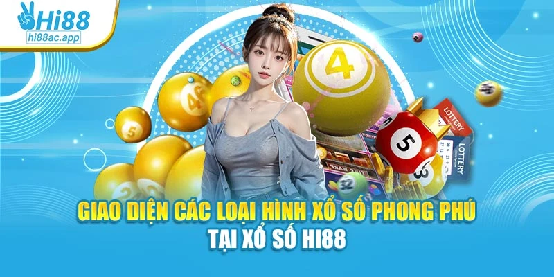 Giao diện các loại hình xổ số phong phú tại Xổ số Hi88