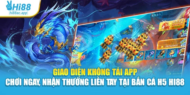 Bắn Cá Xèng – Chinh Phục Từng Phát Đạn, Đổi Thưởng Từng Giây 2 Giao diện không tải app – Chơi ngay, nhận thưởng liền tay tại bắn cá H5 Hi88