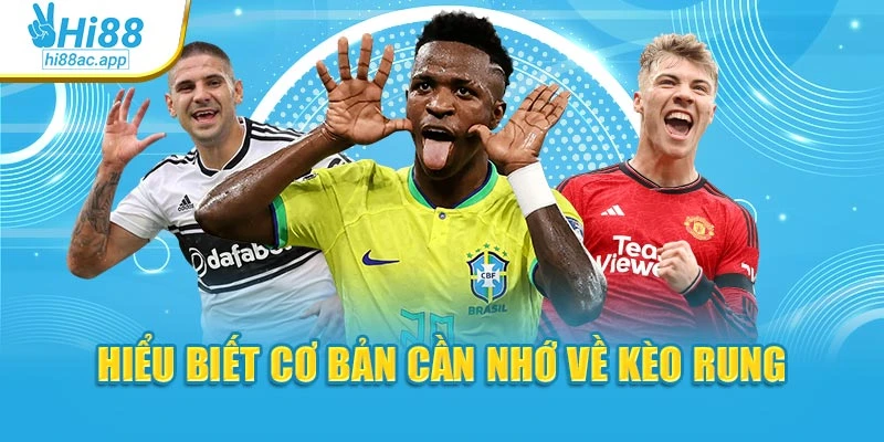 Kèo Châu Âu: Loại Hình Cá Cược Được Ưa Chuộng Trong Bóng Đá 2 Hiểu biết cơ bản cần nhớ về kèo rung