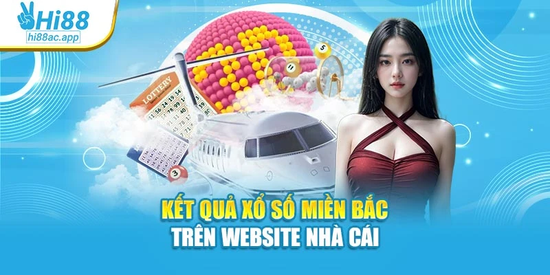 Xổ Số Vietlot Đổi Đời Cùng Cơ Hội Thắng Lớn Tại Hi88 2 Kết quả xổ số miền Bắc trên website nhà cái
