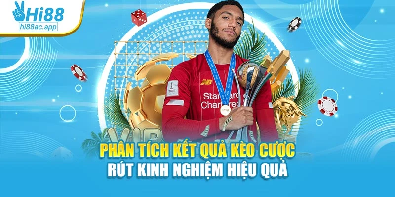 Kèo Châu Âu: Loại Hình Cá Cược Được Ưa Chuộng Trong Bóng Đá 4 Phân tích kết quả kèo cược rút kinh nghiệm hiệu quả